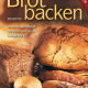 Cover des Buches 'Brotbacken' mit fünf verschhiedenen Broten und Gebäck