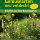 Cover des Buches 'Alte Gemüsearten neu entdeckt' mit Blumen im Garten und vier weitere kleine Abbildungen unten mit verschiedenen Speisen