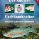 Cover des Buches 'Das ABC der Fischkrankheiten' mit einem Fisch und drei kleinen oberen Abbildungen von Fischen und einem Parasiten