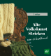 Cover des Buches 'Alte Volkskunst Stricken' mit Stricksachen und Nadeln auf und über einem Holzsessel