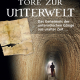 Cover des E-Books 'Tore zur Unterwelt' mit einem Mensch in einem Tunnel und ein altes Stück Papier