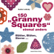 Cover des Buches '150 Granny Squares einmal anders' mit verschiedenen bunten Granny Squares in unterschiedlichen Formen