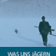 Cover des E-Books 'Was uns Jägern wirklich bleibt' mit einem Jäger und Hund, die durch eine verschneite Landschaft gehen