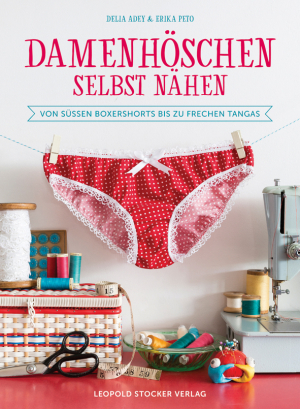 Cover des Buches 'Damenhöschen selbst nähen' mit aufgehängtem rot-weißen Damenunterhöschen, darunter Nähzubehör
