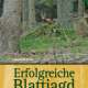 Cover des Buches 'Erfolgreiche Blattjagd' mit einem Reh im Wald