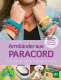 Cover des Buches 'Armbänder aus Paracord' mit zwei Armen, die mehrere Armbänder tragen und vier weitere kleine Abbildungen unten, die Projekte mit Bändern aus Paracord zeigen