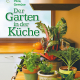 Cover des Buches 'Der Garten in der Küche' mit Gartenpflanzen in Blumentöpfen in einer Küche