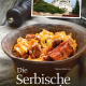 Cover des Buches 'Die serbische Küche' mit einer serbischen Speise und einem weiteren kleinen Foto eines Gebäudes