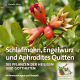 Cover des Buches 'Schlafmohn, Engelwurz und Aphrodites Quitten' mit einem Ast und einer roten Blume