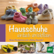 Cover des Buches 'Hausschuhe strickfilzen' vier Abbildungen verschiedener bunter strickgefilzter Schuhe
