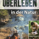 Cover des Buches 'Überleben in der Natur' mit einem Lagerfeuer und einem Mann der Feuer macht