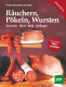 Cover des Buches 'Räuchern, Pökeln, Wursten' mit Würsten, Schinken, Salami