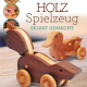 Cover des Buches 'Lustiges Holzspielzeug' mit zwei Spielzeugen aus Holz