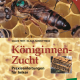 Cover des Buches 'Königinnenzucht' mit Bienen und Waben