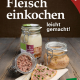 Cover des Buches 'Fleisch einkochen leicht gemacht' mit Einmachgläsern, gefüllt mit Schmalz und Fleischaufstrich und eine damit bestrichene Brotscheibe davor
