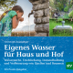 Cover des Buches 'Eigenes Wasser für Haus und Hof' mit einem Kind, das bei einem Wasserhahn Wasser trinkt, und zwei weitere Abbildungen mit Brunnen