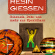 Cover des Buches 'Resin gießen' mit drei aus Resin hergestellten Arbeiten