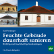 Cover des Buches 'Feuchte Gebäude dauerhaft sanieren' mit drei Abbildungen von der Sanierung eines Hauses