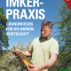 Cover des Buches 'Imker-Praxis' mit einem Mann, der bei einem Bienenstock arbeitet