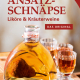 Cover des E-Books 'Ansatzschnäpse' mit einer gefüllten Flasche und drei gefüllten kleinen Gläsern