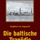Cover des Buches 'Die baltische Tragödie' mit einer schwarz-weiß Aufnahme einer Stadt