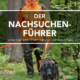 Cover des Buches 'Der Nachsuchenführer' mit einem Hund und Mann im Wald