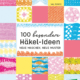 Cover des Buches '100 besondere Häkel-Ideen' mit verschiedenen bunten Häkelquadraten und Mustern