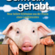 Cover des Buches 'Schwein gehabt' mit einem Schwein, das über einen Zaun schaut