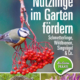 Cover des Buches 'Nützlinge im Garten fördern' mit einem Vogel, einem Igel links unten und einer Biene bei einer Blume rechts unten