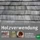 Cover des Buches 'Holzverwendung' mit grauen Holzschindeln