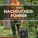 Cover des E-Books 'Der Nachsuchenführer' mit einem Hund und Mann im Wald