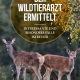 Cover des E-Books 'Der Wildtierarzt ermittelt' mit zwei Rehen