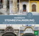 Cover des Buches 'Handbuch Steinrestaurierung' mit sechs Abbildungen steinerner Säulen, Eingängen, Portalen
