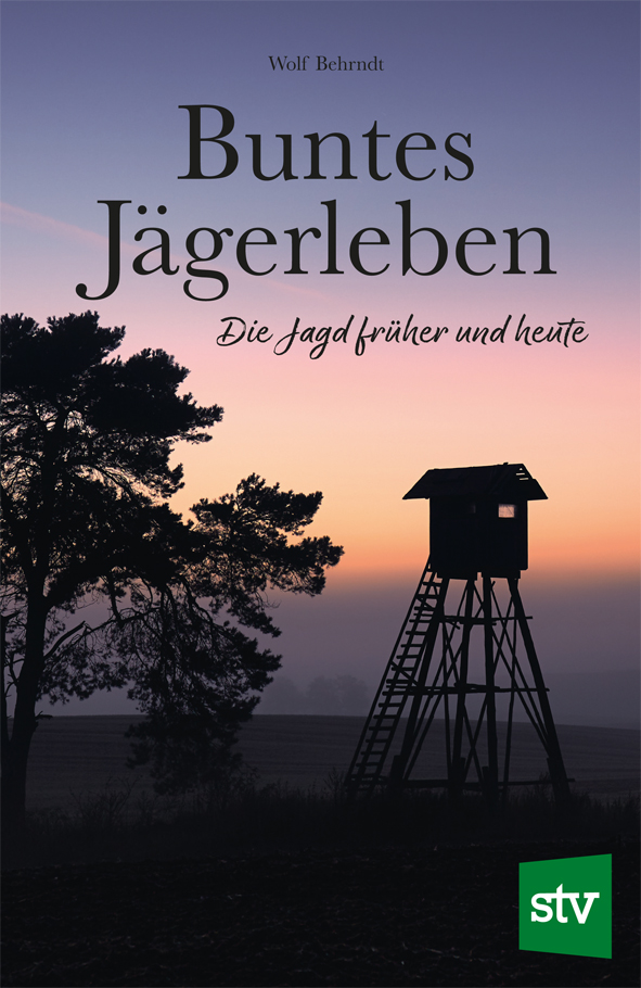 Cover des Buches 'Buntes Jägerleben' mit einem Jägersteig und Baum in der Dämmerung