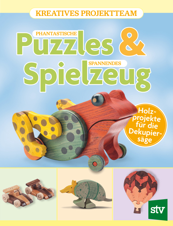 Cover des Buches 'Phantastische Puzzles & spannendes Spielzeug' mit vier abgebildeten Projekten