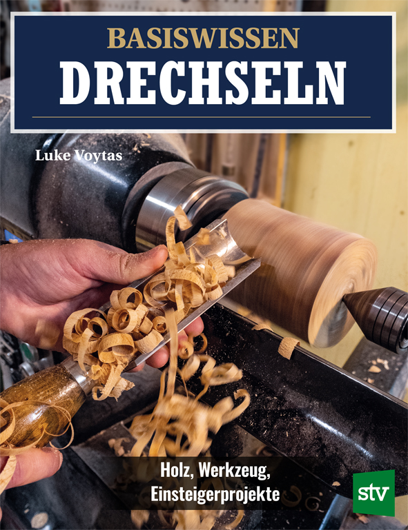 Cover des Buches 'Basiswissen Drechseln' mit Darstellung einer Arbeit an einer Drechselmaschine