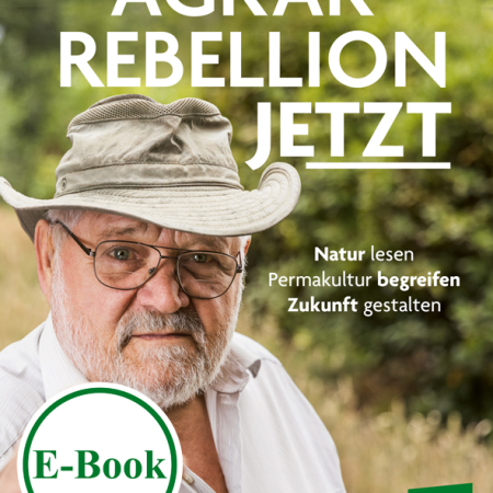 Cover des E-Books"Agrar-Rebellion jetzt" mit einem Porträtfoto des Autors Sepp Holzer