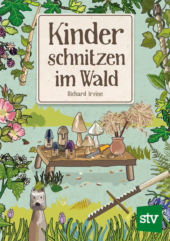 Cover des Buches 'Kinder schnitzen im Wald' mit verschiedenen gezeichneten Schnitzprojekten und Pflanzen