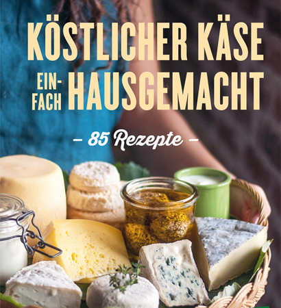 Cover des Buches 'Köstlicher Käse einfach hausgemacht' mit verschiedenen Käsesorten auf einem Tablet, welches von einer Person im Hintergrund gehalten wird