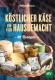 Cover des Buches 'Köstlicher Käse einfach hausgemacht' mit verschiedenen Käsesorten auf einem Tablet, welches von einer Person im Hintergrund gehalten wird