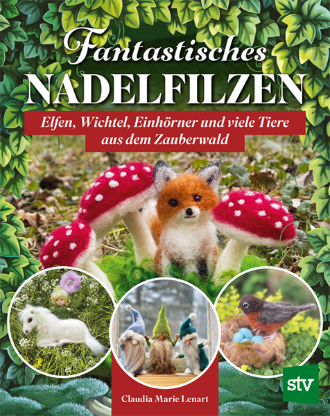 Cover des Buches 'Fantastisches Nadelfilzen' mit gefilztem Fuchs und drei Fliegenpilzen. Unten drei kleine Kreise mit Abbildugen weiterer Projekte.