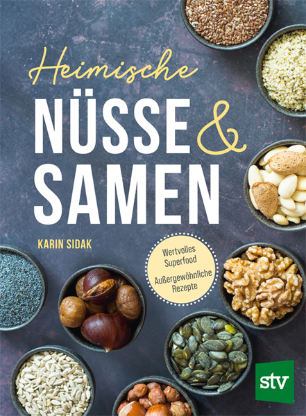 Cover des Buches 'Heimische Nüsse & Samen' mit verschiedenen Nuss- und Samensorten jeweils in einem Schälchen auf grauem Hintergrund