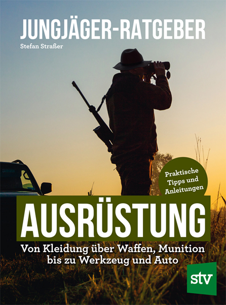 Cover des Buches 'Jungjäger-Ratgeber: Ausrüstung' mit einem Mann, der einen Hut trägt und ein Gewehr um die Schulter gehängt hat, schaut mit einem Fernglas in die Ferne