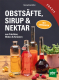 Cover des Buches 'Obstsäfte, Sirup & Nektar' mit vier Flaschen mit verschiedenen Säften