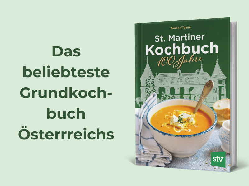 Cover des Buches 'St. Martiner Kochbuch', daneben der Text 'Das beliebteste Grundkochbuch Österreichs'