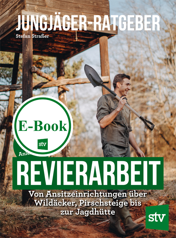 Cover des Buches 'Jungjäger-Ratgeber: Revierarbeit' mit einem jungen Mann, der eine Schaufel trägt, neben einem Jägersteig