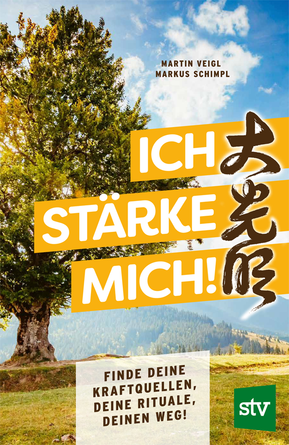 Veigl, Ich stärke mich Cover des Buches 'Ich stärke mich' mit einem Baum und einer Tao-Kalligraphie